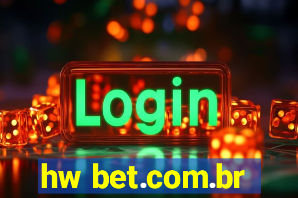 hw bet.com.br